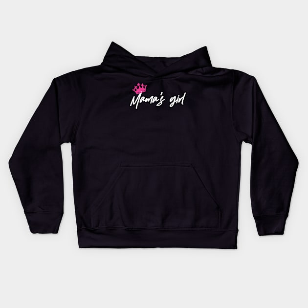 Mama's Girl Kids Hoodie by theramashley